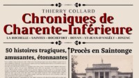 Chroniques de Charente-Inférieure, un livre de Thierry Collard. (©DR)
